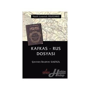 Kafkas - Rus Dosyası - Vasili Lvovich Velichko