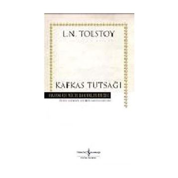 Kafkas Tutsağı - Lev Nikolayeviç Tolstoy