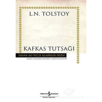 Kafkas Tutsağı - Lev Nikolayeviç Tolstoy