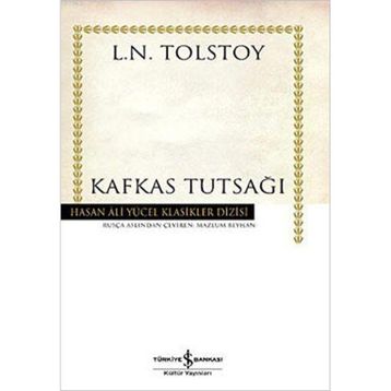 Kafkas Tutsağı - Lev Nikolayeviç Tolstoy