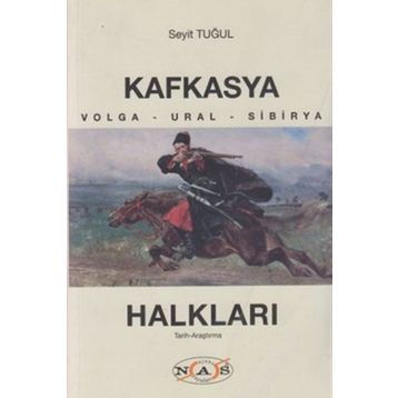 Kafkasya Halkları - Seyit Tuğul