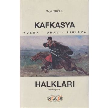 Kafkasya Halkları - Seyit Tuğul