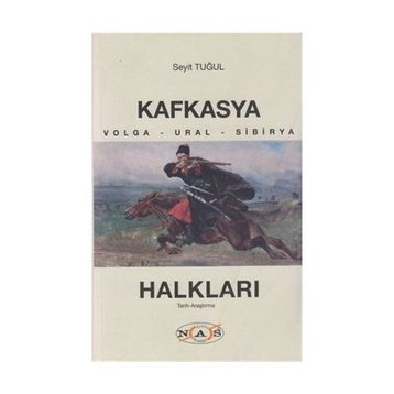 Kafkasya Halkları - Seyit Tuğul