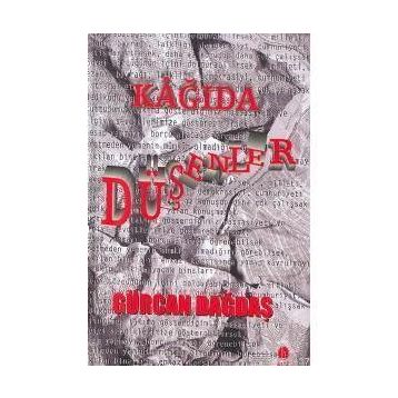KAĞIDA DÜŞENLER - GÜRCAN DAĞDAŞ