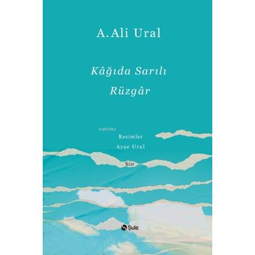 Kağıda Sarılı Rüzgar - A. Ali Ural