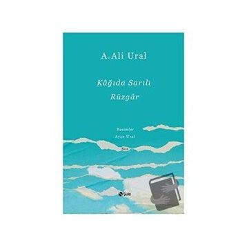 Kağıda Sarılı Rüzgar - A. Ali Ural