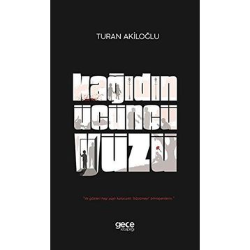 Kağıdın Üçüncü Yüzü / Turan Akiloğlu