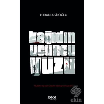 Kağıdın Üçüncü Yüzü / Turan Akiloğlu
