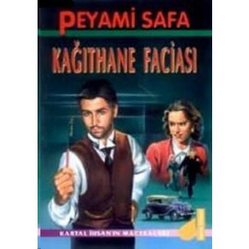 KAĞITHANE FACIASI - PEYAMI SAFA