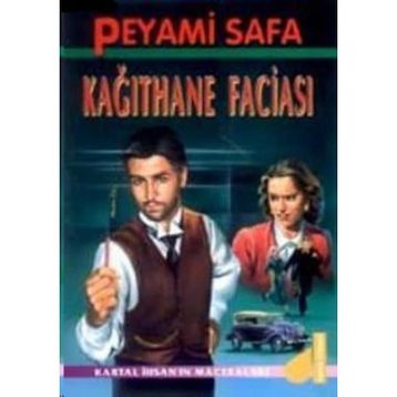KAĞITHANE FACIASI - PEYAMI SAFA