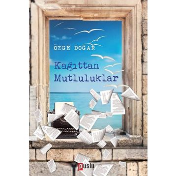 Kağıttan Mutluluklar - Özge Doğar