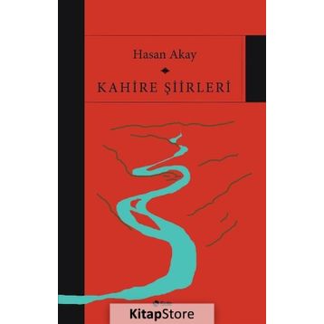 Kahire Şiirleri - Hasan Akay