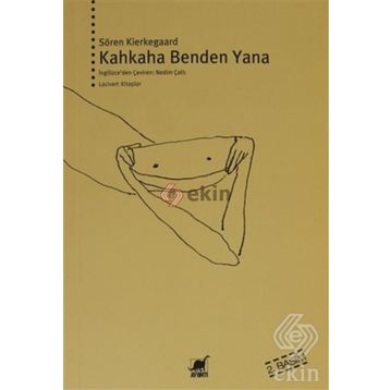 KAHKAHA BENDEN YANA - SOREN KIERKEGAARD