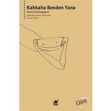 KAHKAHA BENDEN YANA - SOREN KIERKEGAARD