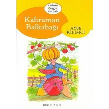 Kahraman Balkabağı - Ayşe Kilimci