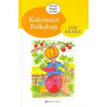Kahraman Balkabağı - Ayşe Kilimci