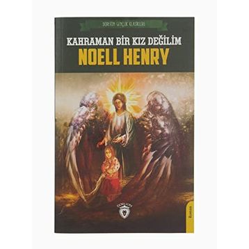 Kahraman Bir Kız Değilim - Noell Henry