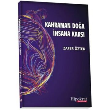 Kahraman Doğa İnsana Karşı Zafer Öztek
