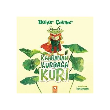 Kahraman Kurbağa Kuri - Bahar Çetiner