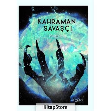 Kahraman Savaşçı - Hülya Kılıç
