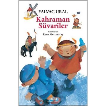 Kahraman Süvariler - Yalvaç Ural