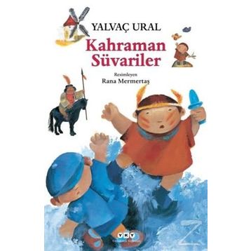 Kahraman Süvariler - Yalvaç Ural