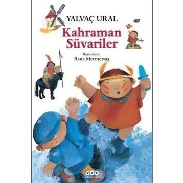 Kahraman Süvariler - Yalvaç Ural
