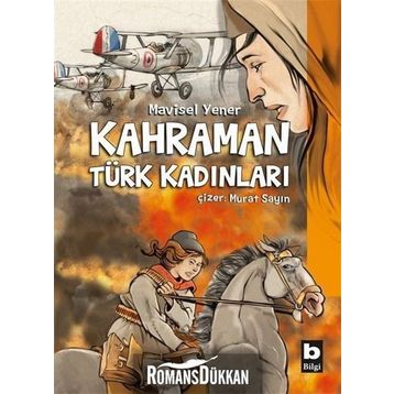 Kahraman Türk Kadınları - Mavisel Yener