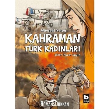 Kahraman Türk Kadınları - Mavisel Yener