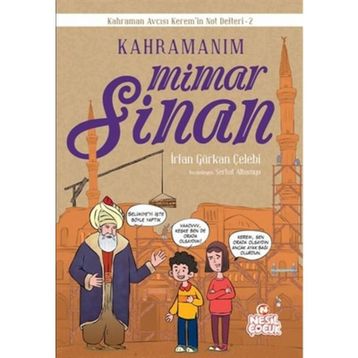 Kahramanım Mimar Sinan - İrfan Gürkan Çelebi