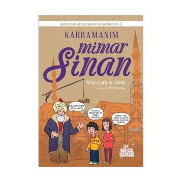 Kahramanım Mimar Sinan - İrfan Gürkan Çelebi