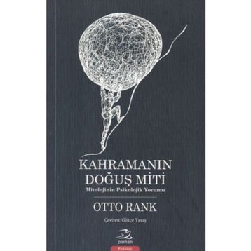 Kahramanın Doğuş Miti - Otto Rank