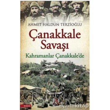 Kahramanlar Çanakkalede - Ahmet Haldun Terzioğlu