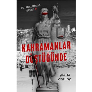 Kahramanlar Düştüğünde Giana Darling