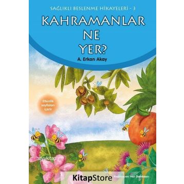 Kahramanlar Ne Yer? - A. Erkan Akay
