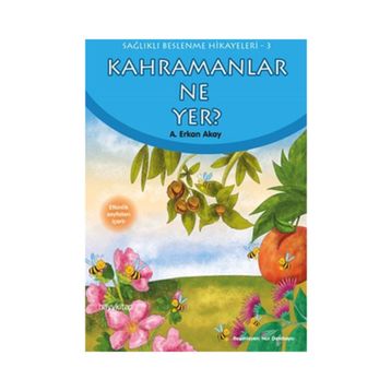 Kahramanlar Ne Yer? - A. Erkan Akay
