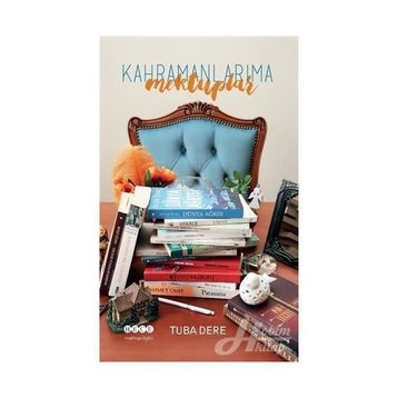Kahramanlarıma Mektuplar - Tuba Dere