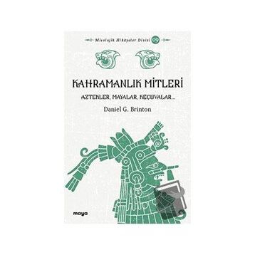 Kahramanlık Mitleri - Daniel G. Brinton