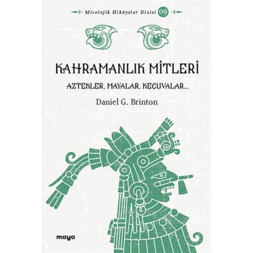 Kahramanlık Mitleri - Daniel G. Brinton