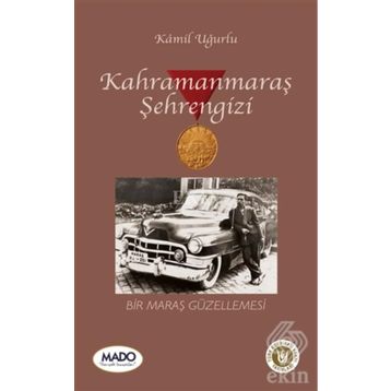 Kahramanmaraş Şehrengizi - Kamil Uğurlu