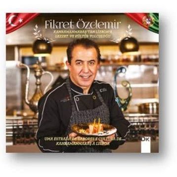 Kahramanmaraş'tan Lizbon'a Lezzet ve Kültür Yolculuğu - Fikret Özdemir