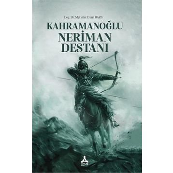 Kahramanoğlu Neriman Destanı - Mehmet Emin Bars