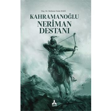 Kahramanoğlu Neriman Destanı - Mehmet Emin Bars