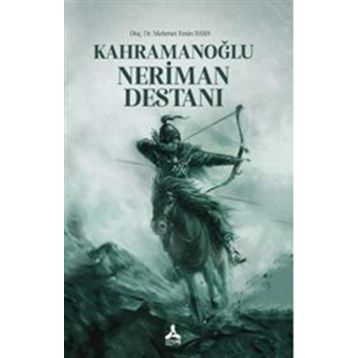 Kahramanoğlu Neriman Destanı - Mehmet Emin Bars