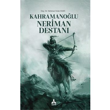 Kahramanoğlu Neriman Destanı - Mehmet Emin Bars