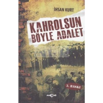KAHROLSUN BÖYLE ADALET - İHSAN KURT