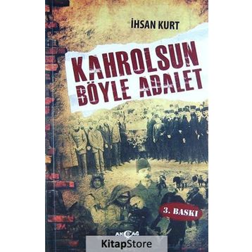 KAHROLSUN BÖYLE ADALET - İHSAN KURT