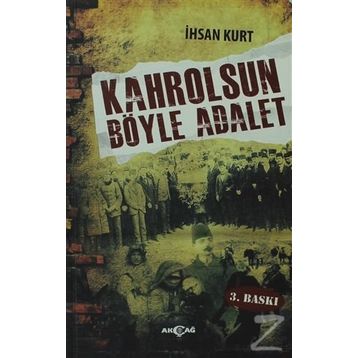 KAHROLSUN BÖYLE ADALET - İHSAN KURT