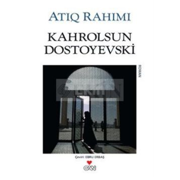 KAHROLSUN DOSTOYEVSKI - ATIQ RAHIMI