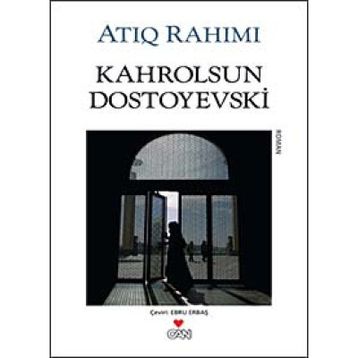 KAHROLSUN DOSTOYEVSKI - ATIQ RAHIMI